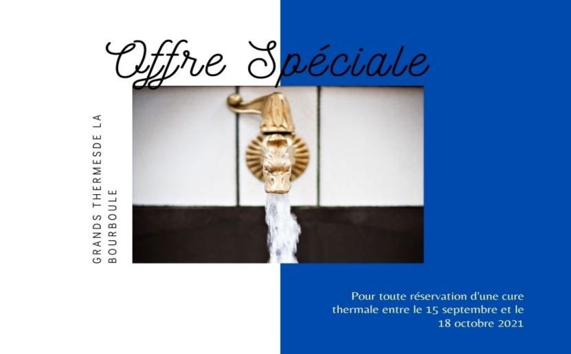 Offre Spéciale "Réservation cure Thermale entre le 15/09 et le 18/10/2021"